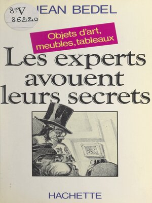 cover image of Les experts avouent leurs secrets